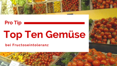 Fructoseintoleranz Karenzzeit Top Ten Gemüse.png