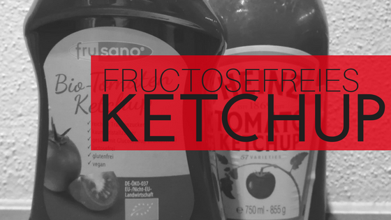 Was darf ich essen Fructoseintoleranz Ketchup